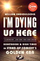 Book cover of: I'm Dying Up Here. By: William Knoedelseder