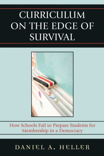 Book cover of: Curriculum on the Edge of Survival. By: Daniel A. Heller