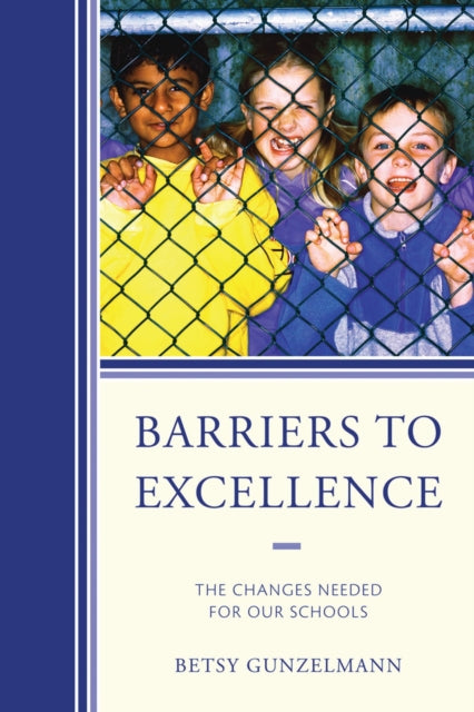 Book cover of: Barriers to Excellence. By: Betsy Gunzelmann