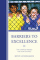 Book cover of: Barriers to Excellence. By: Betsy Gunzelmann