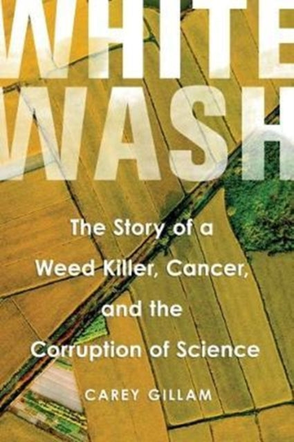 Book cover of: Whitewash. By: Carey Gillam