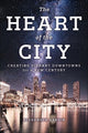 Book cover of: Heart of the City. By: Alexander Garvin