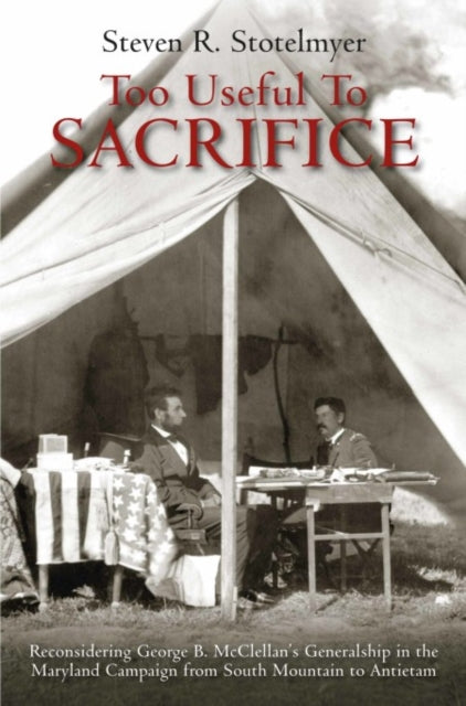 Book cover of: Too Useful to Sacrifice. By: Steven R. Stotelmyer