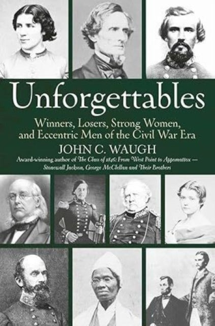 Book cover of: Unforgettables. By: John C. Waugh