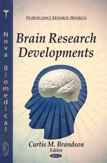 Book cover of: Brain Research Developments. By: Curtis M. Brandson