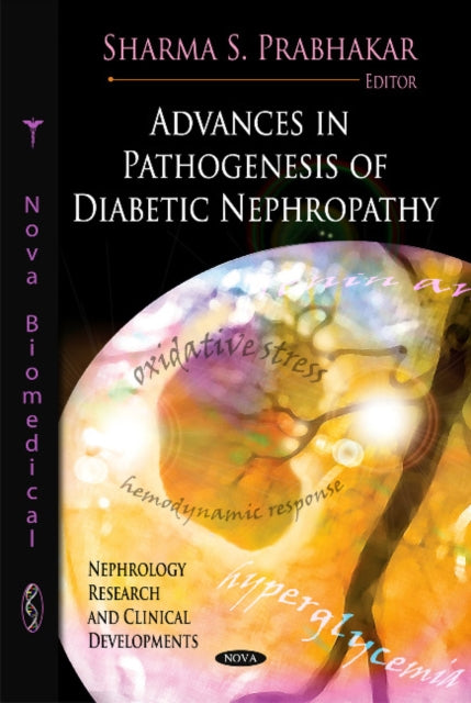 Book cover of: Advances in Pathogenesis of Diabetic Nephropathy. By: Sharma S. Prabhakar