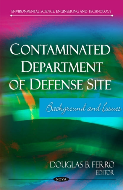 Book cover of: Contaminated Department of Defense Site. By: Douglas B. Ferro