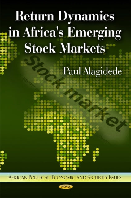 Book cover of: Return Dynamics in Africa's Emerging Stock Markets. By: Paul Alagidede