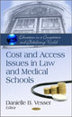 Book cover of: Cost & Access Issues in Law & Medical Schools. By: Danielle B. Vesser
