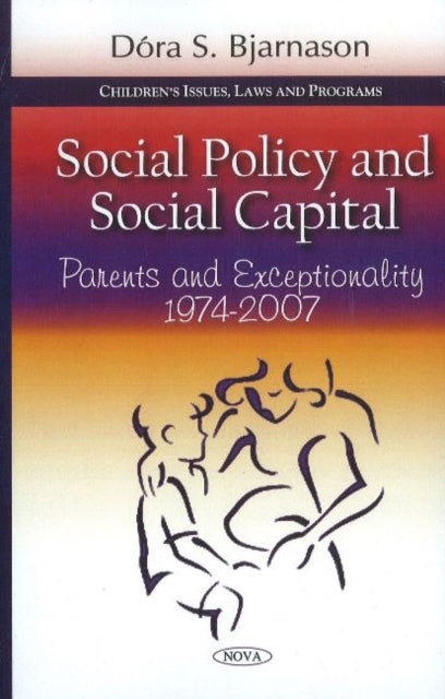 Book cover of: Social Policy & Social Capital. By: Dóra S. Bjarnason