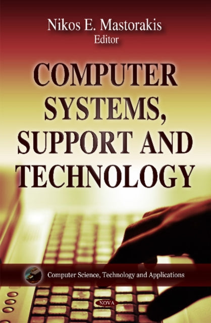 Book cover of: Computer Systems, Support & Technology. By: Nikos E. Mastorakis
