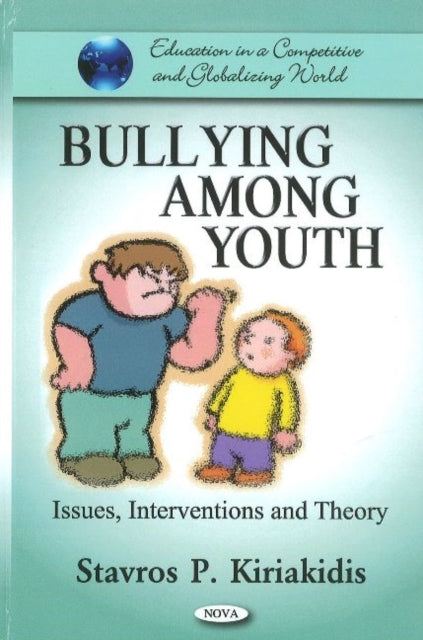 Book cover of: Bullying Among Youth. By: Stavros Kiriakidis