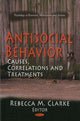 Book cover of: Antisocial Behavior. By: Rebecca M. Clarke