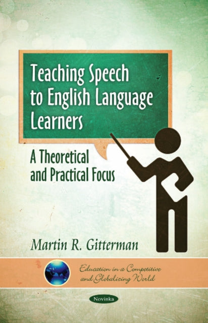 Book cover of: Teaching Speech to English Language Learners. By: Martin R. Gitterman