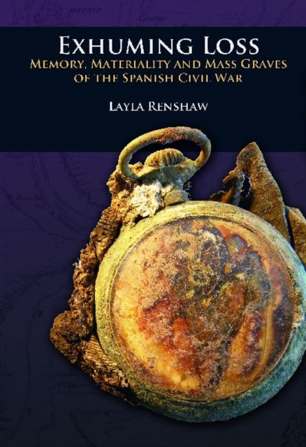Book cover of: Exhuming Loss. By: Layla Renshaw