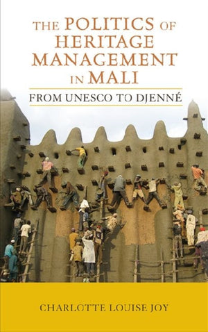Politics of Heritage Management in Mali