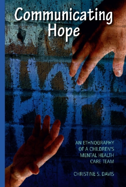 Book cover of: Communicating Hope. By: Christine S. Davis