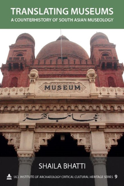 Book cover of: Translating Museums. By: Shaila Bhatti