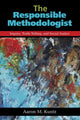 Book cover of: Responsible Methodologist. By: Aaron M. Kuntz