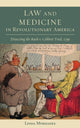 Book cover of: Law and Medicine in Revolutionary America. By: Linda S. Myrsiades