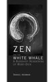 Book cover of: Zen and the White Whale. By: Daniel Herman