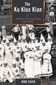 Book cover of: Ku Klux Klan in Western Pennsylvania, 1921–1928. By: John Craig