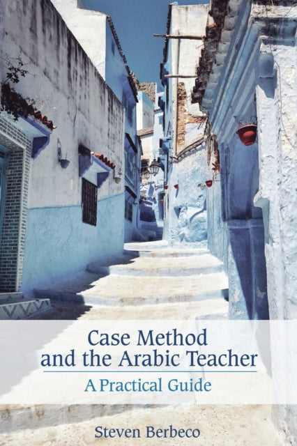 Book cover of: Case Method and the Arabic Teacher. By: Steven Berbeco