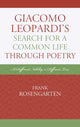 Book cover of: Giacomo Leopardi’s Search For a Common Life Through Poetry. By: Frank Rosengarten