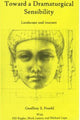 Book cover of: Toward a Dramaturgical Sensibility. By: Geoffrey S. Proehl
