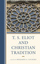 Book cover of: T. S. Eliot and Christian Tradition. By: Benjamin G. Lockerd