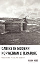 Book cover of: Cabins in Modern Norwegian Literature