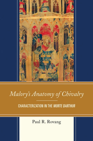 Malory's Anatomy of Chivalry