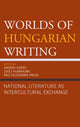 Book cover of: Worlds of Hungarian Writing