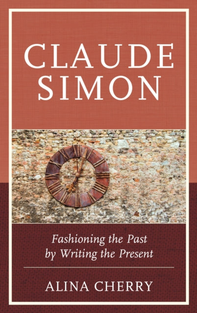 Book cover of: Claude Simon. By: Alina Cherry