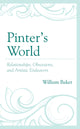 Book cover of: Pinter’s World. By: William Baker