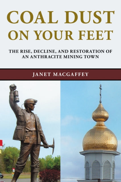 Book cover of: Coal Dust on Your Feet. By: Janet MacGaffey