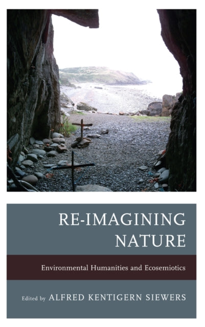 Book cover of: Re-Imagining Nature. By: Alfred Kentigern Siewers