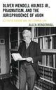 Book cover of: Oliver Wendell Holmes Jr., Pragmatism, and the Jurisprudence of Agon. By: Allen Mendenhall