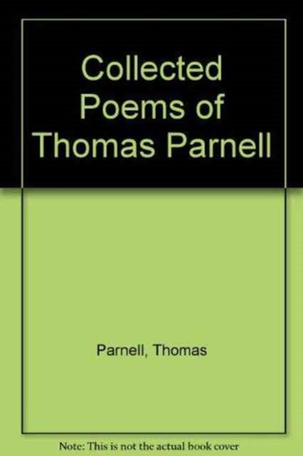 Collected Poems of Thomas Parnell
