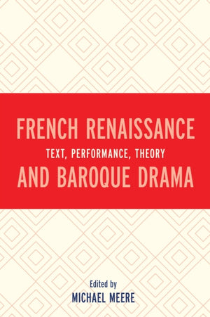 French Renaissance and Baroque Drama