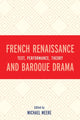 Book cover of: French Renaissance and Baroque Drama
