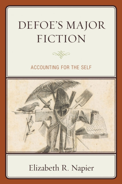 Book cover of: Defoe’s Major Fiction. By: Elizabeth R. Napier