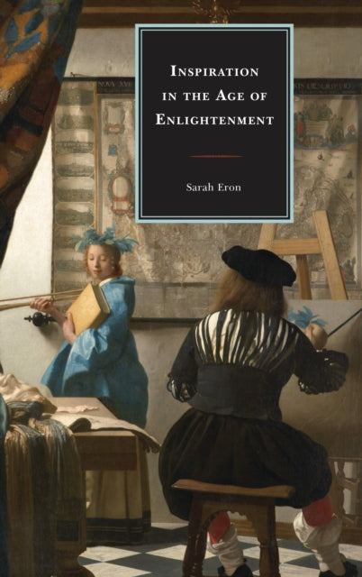 Book cover of: Inspiration in the Age of Enlightenment. By: Sarah Eron