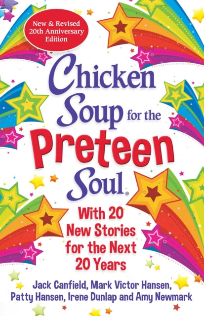 Book cover of: Chicken Soup for the Preteen Soul 21st Anniversary Edition. By: Amy Newmark