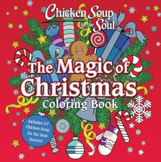 Book cover of: Chicken Soup for the Soul: The Magic of Christmas Coloring Book. By: Amy Newmark