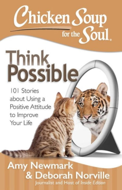 Book cover of: Chicken Soup for the Soul: Think Possible. By: Amy Newmark
