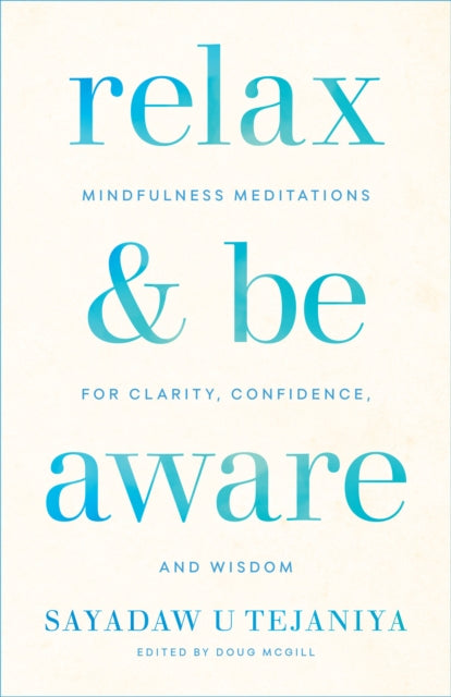 Book cover of: Relax and Be Aware. By: Sayadaw U Tejaniya