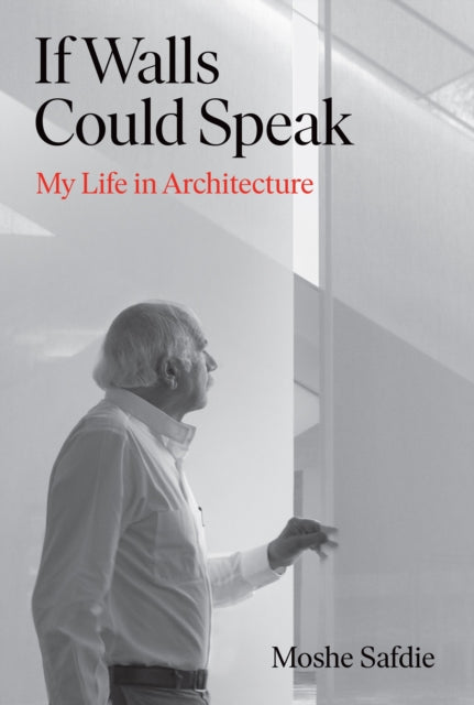 Book cover of: If Walls Could Speak. By: Moshe Safdie
