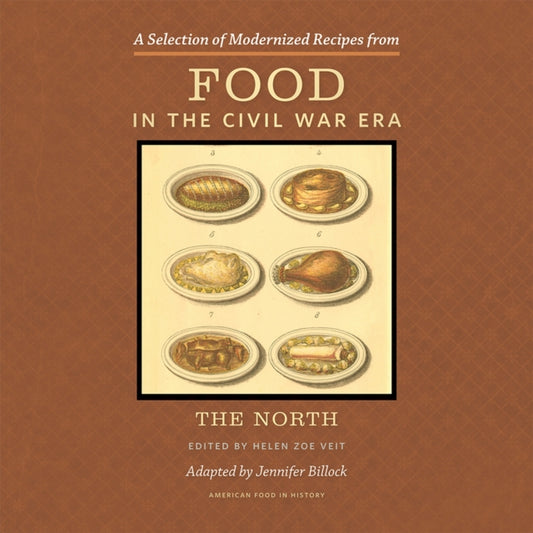 Book cover of: Selection of Modernized Recipes from Food in the Civil War