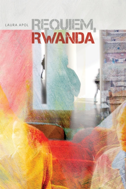 Book cover of: Requiem, Rwanda. By: Laura Apol